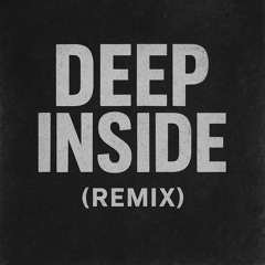 Deep Inside - Remix