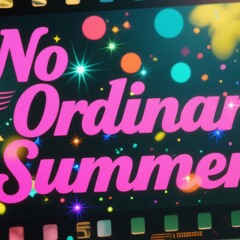 No Ordinary Summer