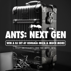 ANTS: NEXT GEN - Mix by GRIGGY