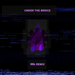 The Chainsmokers - Under The Bridge 【80𝙨 𝙍𝙚𝙢𝙞𝙭】
