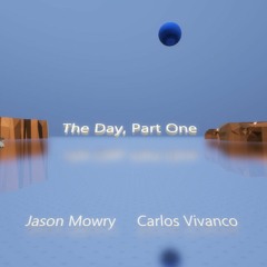The Day, Part One by Jason Mowry & Carlos Vivanco