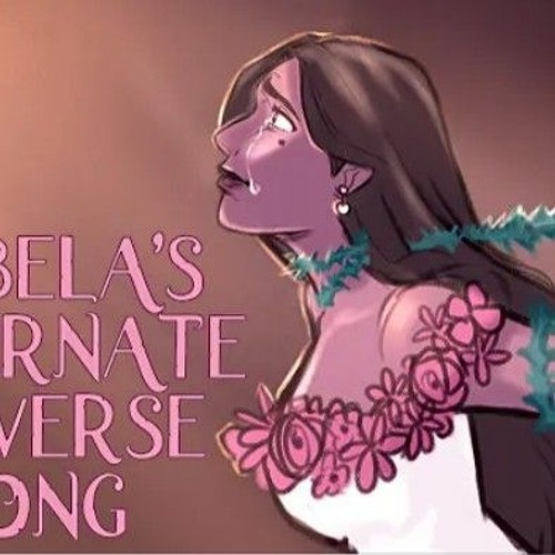 ISABELA S ALTERNATE UNIVERSE SONG ENCANTO ANIMATIC What Else Can I Do By MilkyyMelodies