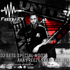 DJ SETS SPECIAL #003 | FREEZY FX in the Mix