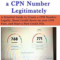 Read [EBOOK EPUB KINDLE PDF] How to Create a CPN Number Legitimately: A Detailed Guid