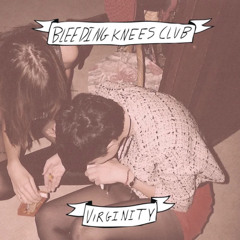 I - bleeding knees club