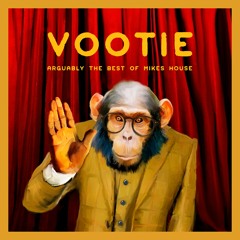 Vootie: A Mikes House Compilation