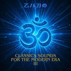 🕉Classic sounds for the modern era III 🕉