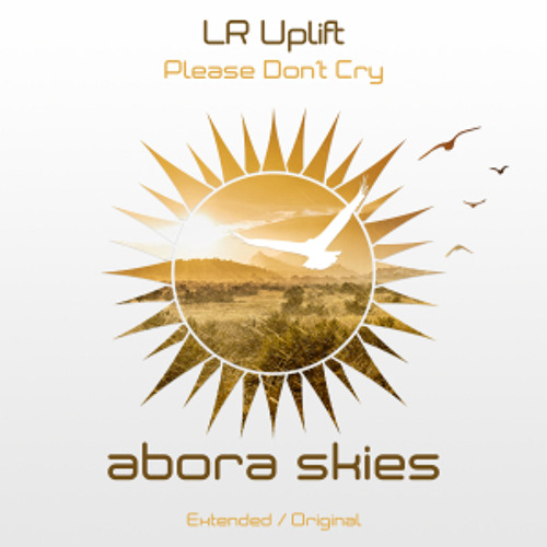 LR Uplift - Please Don't Cry (Extended Mix)