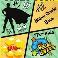 [READ] [EBOOK EPUB KINDLE PDF] Comic Book Kit Publishing, Blank Comic Book For Kids: Create Your Own