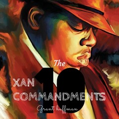 Grant Huffman - Ten Xan Commandments