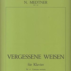 Medtner - Canzona Sereneta - Forgotten Melodies - Op. 38 No. 6