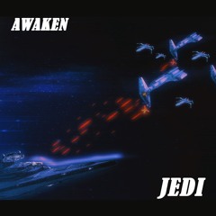 JEDI - AWAKEN [CLIP]
