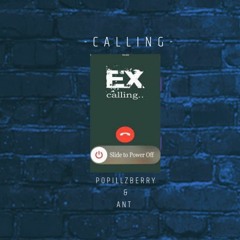 CALLING - FT. POPILLZBERRY