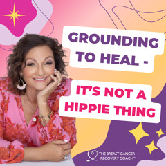 #345 Grounding to Heal - It's Not a Hippie Thing