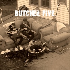 Butcher Five (robert can eat my ass)[prod. PBR STREETGANG]