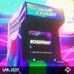 F Square X Pixelbay - BOSSFIGHT