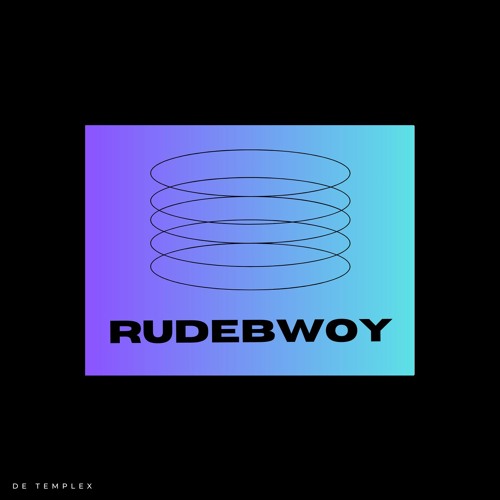De Templex - Rude Bwoy [FREE DOWNLOAD]
