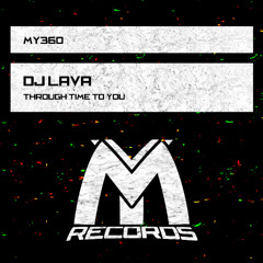 DJ Lava - Through Time to You (Original Mix)