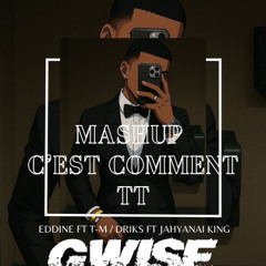 MASHUP C'est Comment en TT by GWISE 2K26