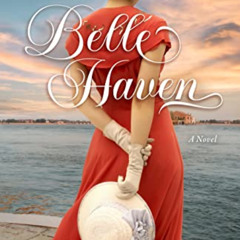 free PDF 🧡 Belle Haven: A Novel by  JAYE BURKE [PDF EBOOK EPUB KINDLE]