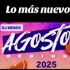 SET AGOSTO - Música Urbana Mix * Calles y Sueños * (DJ MEMIX)