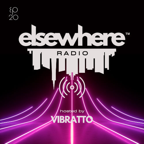 Elsewhere Radio hosted by Vibratto Ep20