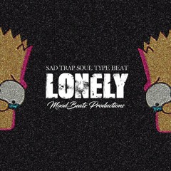 [FREE] Sad Trap Soul Type Beat 2021 - "Lonely" Instrumental ( Prod. MoodBeatz )