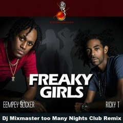 Ricky T & Eempey Slicker - Freaky Girl (Dj Mixmaster Too Many Nights Club Remix)
