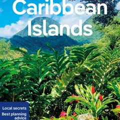 [Download PDF/Epub] Lonely Planet Caribbean Islands 9 (Travel Guide) - Lonely Planet