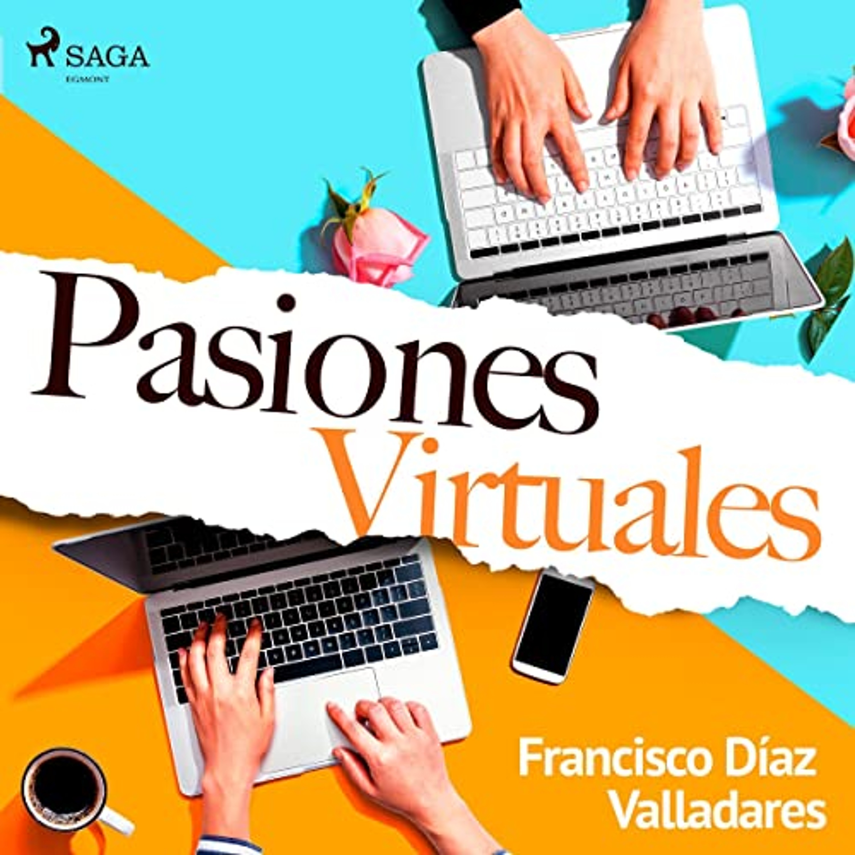 Pasiones virtuales (Audiolibro) | Prueba Gratis
