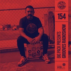 Big Pack presents Grooves Radioshow 154