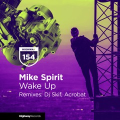 Mike Spirit — Wake Up (Acrobat Remix)