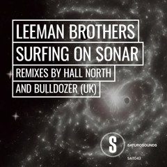 PREMIERE: Leeman Brothers - Surfing On Sonar (Hall North Remix) [Saturo Sounds]