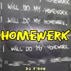“HomeWerk” by DJ TDon