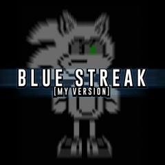 BLUE STREAK (By ayybeff)