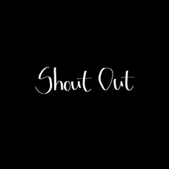 Shout out