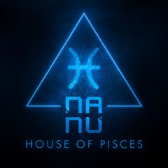 House of Pisces ㆍ Nanu