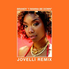 Brandy - I Wanna Be Down (Jovelli Remix)