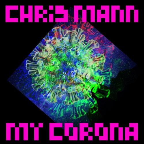 My Corona By Chris Mann By Chris Mann