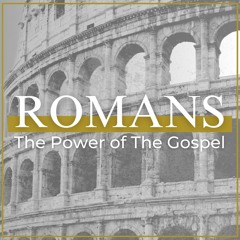 Romans - Week #4