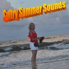 COOL SULTRY SUMMER SOUNDS