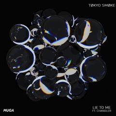 Tøkyo Smøke - Lie To Me (feat. CHANDLER)