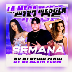 LA MEGA MESCLA FIN DE SEMANA BY DJ KEVIN FLOW DICIEMBRE