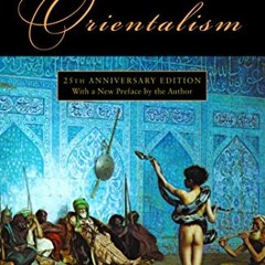 [Free] EBOOK 📦 Orientalism by  Edward W. Said [EBOOK EPUB KINDLE PDF]