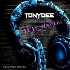 Tony Dee (NYC) - "Plastic Melodies" - Old School Breaks Mashup - 2022