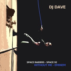 Space Raiders X Without Me (DjDave Mashup)