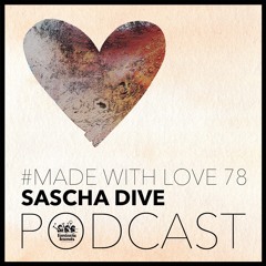 Sascha Dive - made with love #78