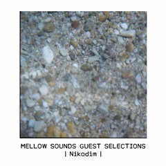 Mellow Sounds Guest Selections | Nikodim