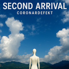 Second Arrival (Ankunft)