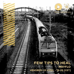 Few Tips to Heal - Mayflo (Avril 2021)